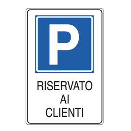 Cartello segnalatore - 20x30 cm - parcheggio riservato ai clienti - alluminio - cartelli segnalatori